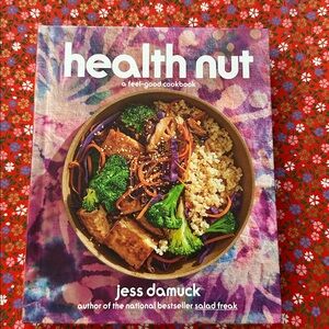 Health Nut Cookbook by Jess Damuck